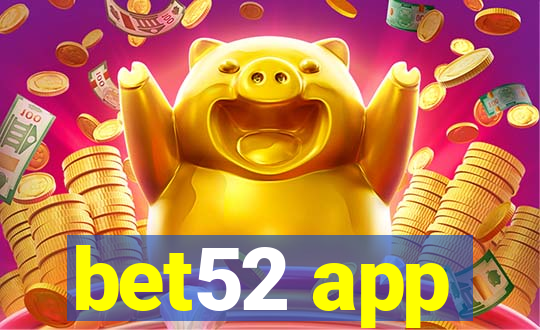 bet52 app